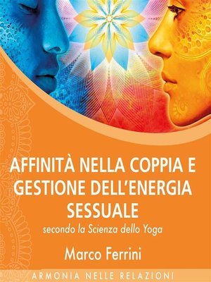 cover image of Affinità nella Coppia e Gestione dell'Energia Sessuale secondo la Scienza dello Yoga